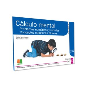 RED 2.6. Cálculo mental. Problemas numéricos y verbales. Conceptos numéricos básicos